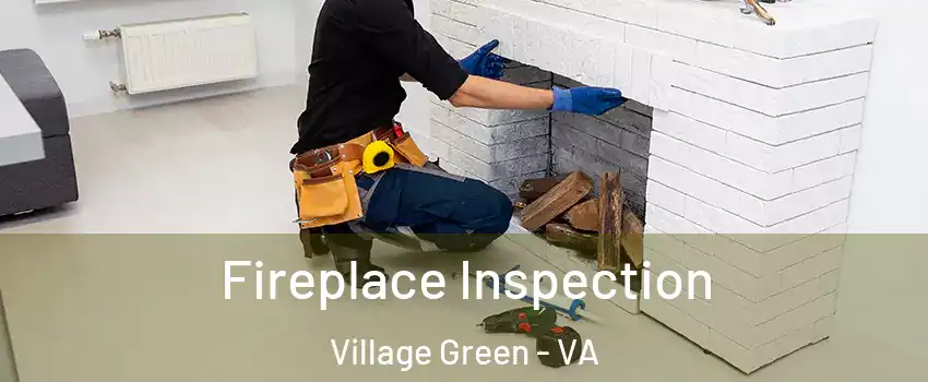 Fireplace Inspection Village Green - VA