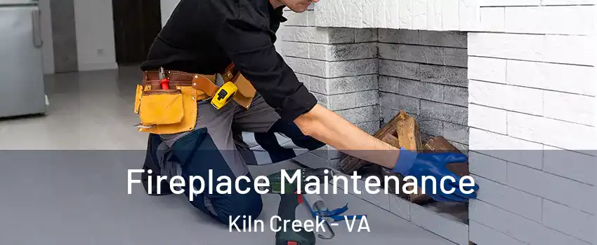 Fireplace Maintenance Kiln Creek - VA