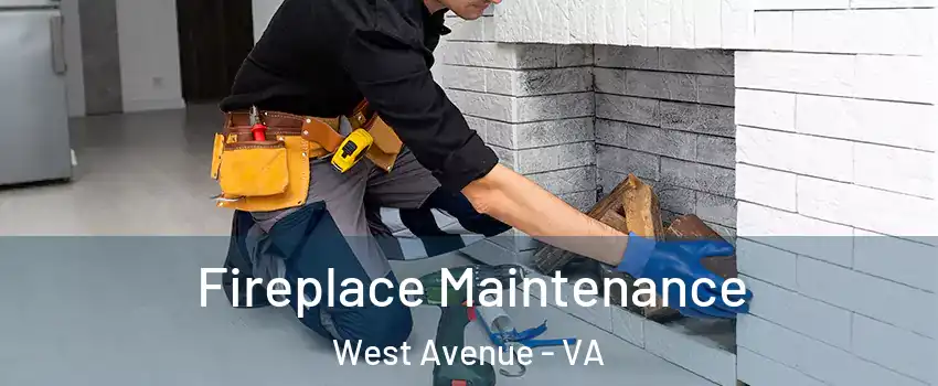 Fireplace Maintenance West Avenue - VA