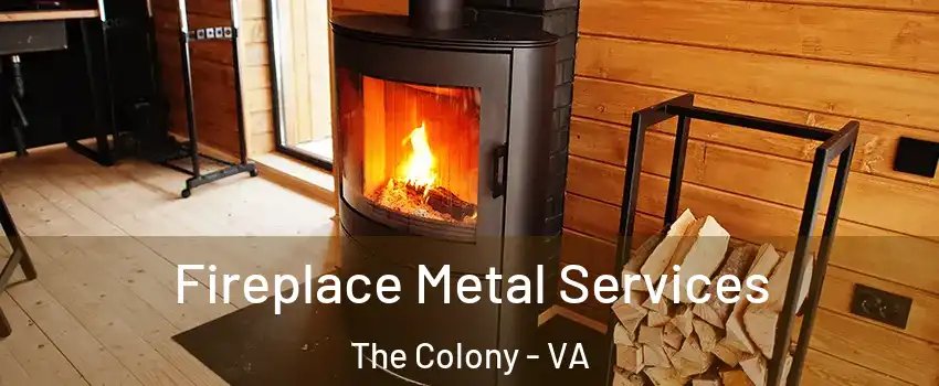 Fireplace Metal Services The Colony - VA