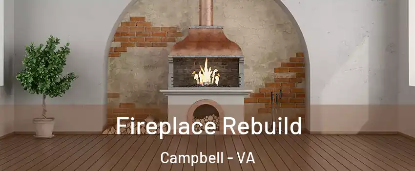 Fireplace Rebuild Campbell - VA
