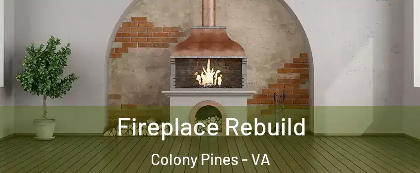 Fireplace Rebuild Colony Pines - VA