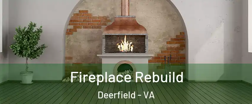 Fireplace Rebuild Deerfield - VA