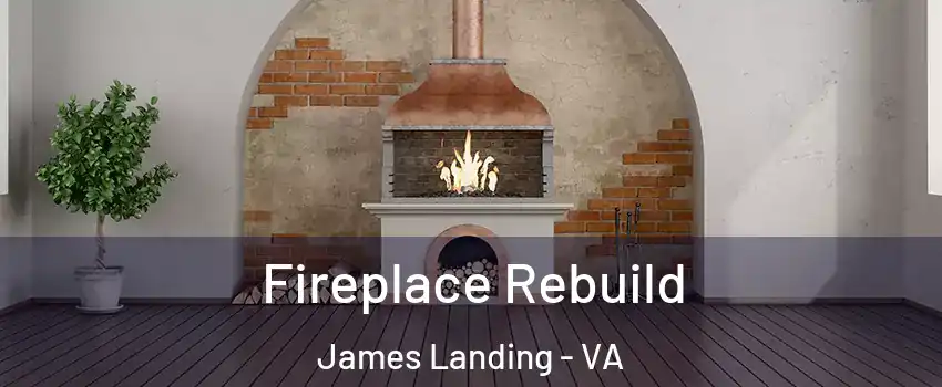 Fireplace Rebuild James Landing - VA