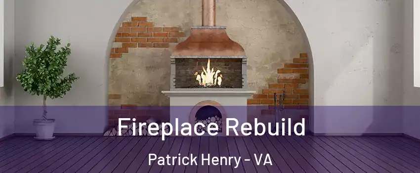 Fireplace Rebuild Patrick Henry - VA
