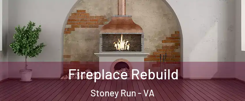 Fireplace Rebuild Stoney Run - VA