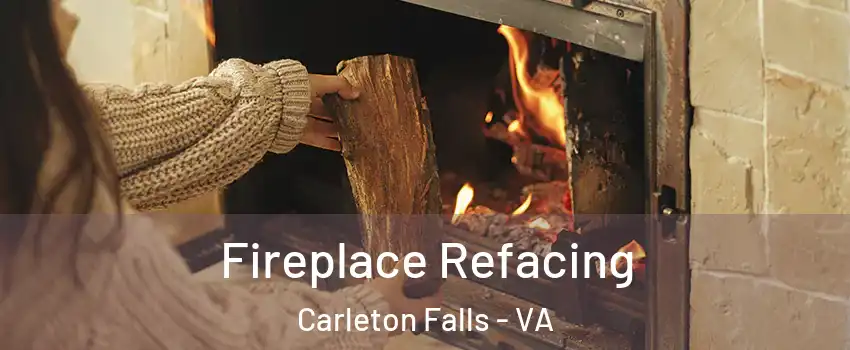 Fireplace Refacing Carleton Falls - VA