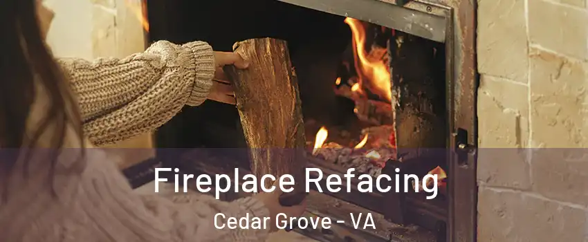 Fireplace Refacing Cedar Grove - VA