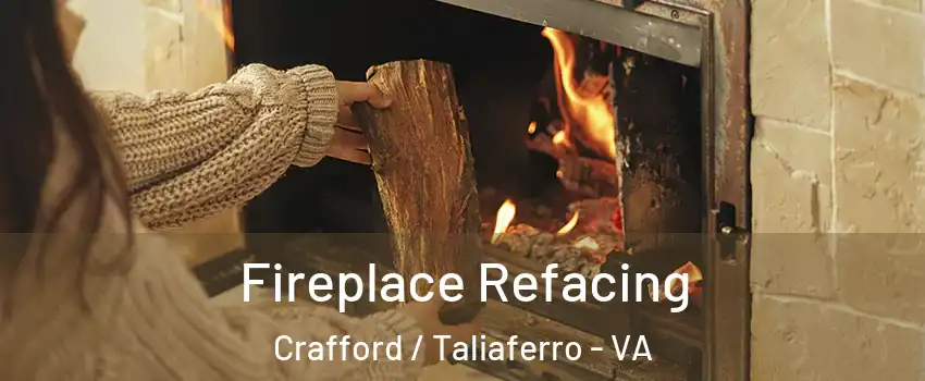 Fireplace Refacing Crafford / Taliaferro - VA