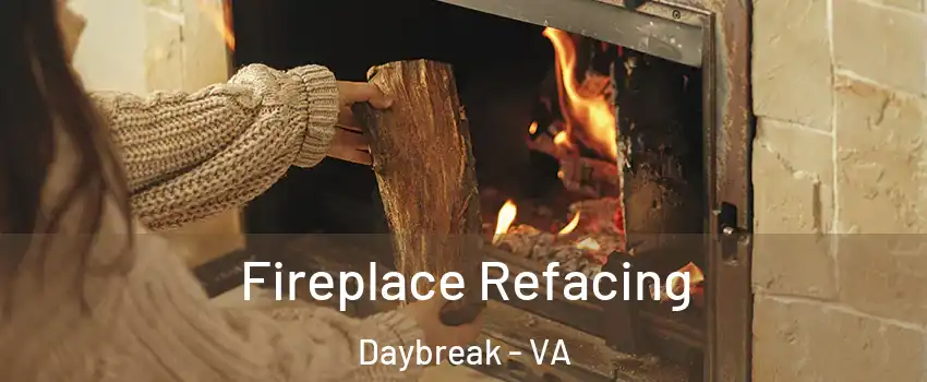 Fireplace Refacing Daybreak - VA