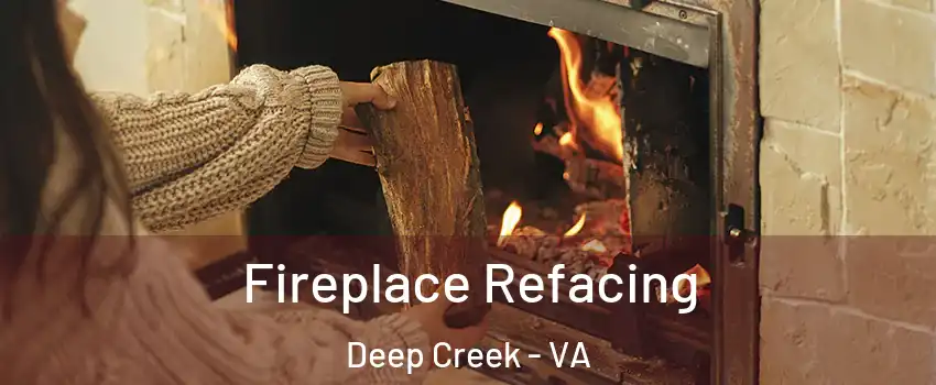 Fireplace Refacing Deep Creek - VA