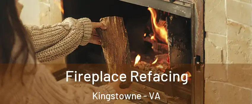 Fireplace Refacing Kingstowne - VA