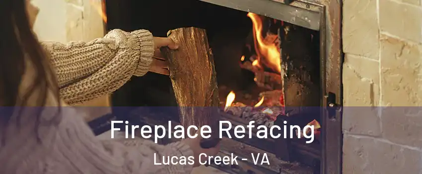 Fireplace Refacing Lucas Creek - VA