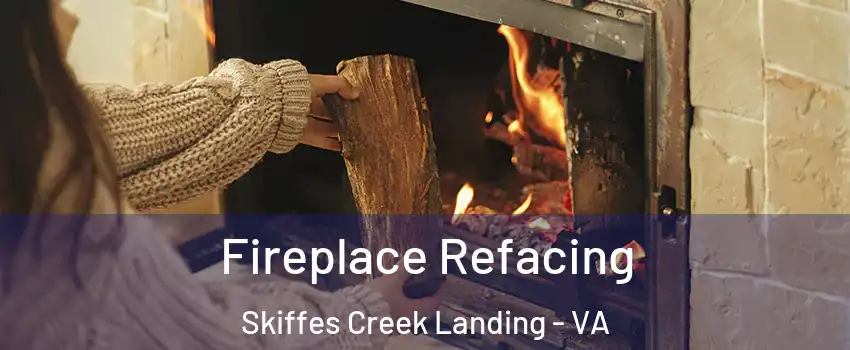 Fireplace Refacing Skiffes Creek Landing - VA