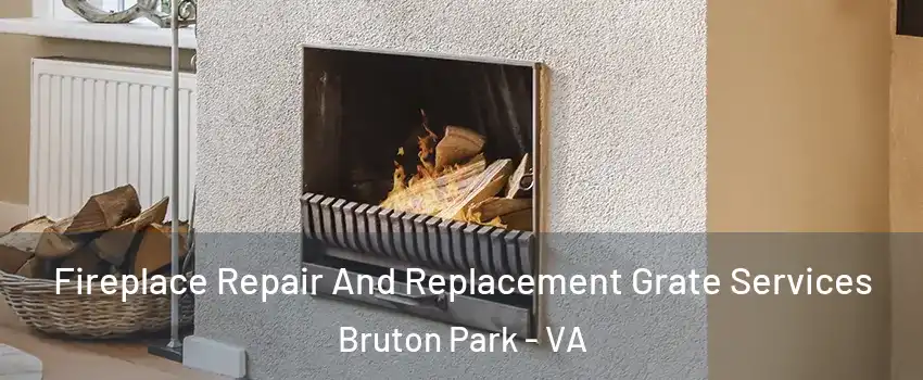 Fireplace Repair And Replacement Grate Services Bruton Park - VA