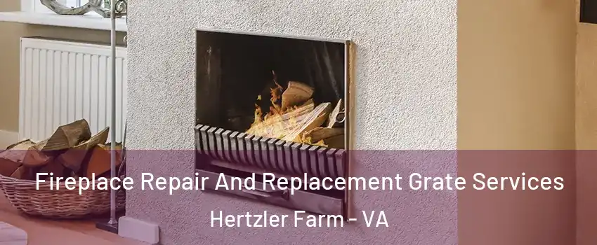 Fireplace Repair And Replacement Grate Services Hertzler Farm - VA
