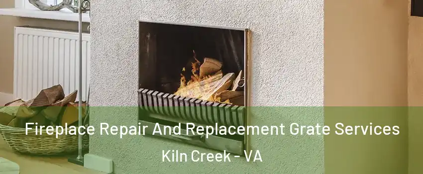 Fireplace Repair And Replacement Grate Services Kiln Creek - VA