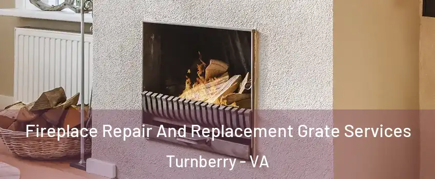 Fireplace Repair And Replacement Grate Services Turnberry - VA