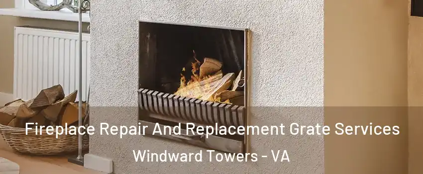 Fireplace Repair And Replacement Grate Services Windward Towers - VA