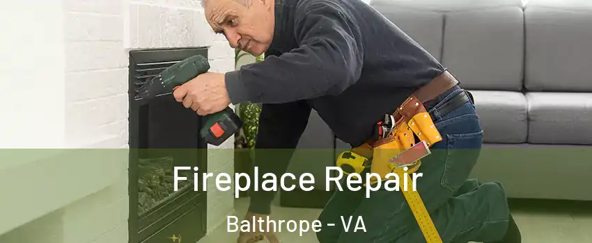 Fireplace Repair Balthrope - VA