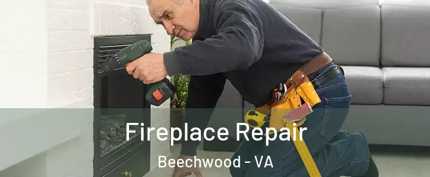 Fireplace Repair Beechwood - VA