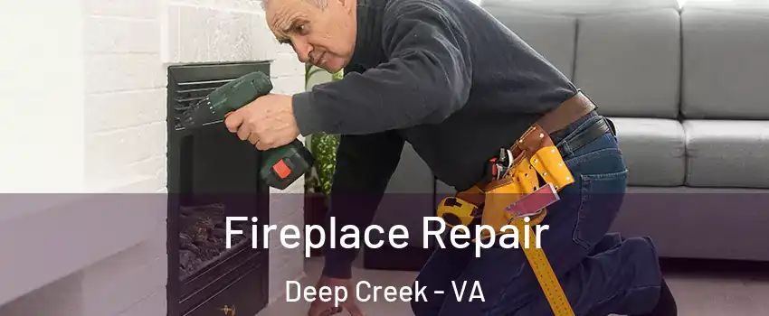 Fireplace Repair Deep Creek - VA