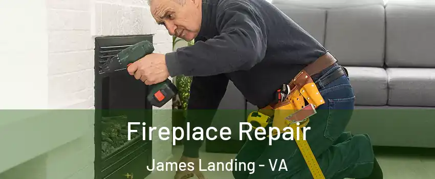 Fireplace Repair James Landing - VA