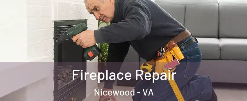 Fireplace Repair Nicewood - VA