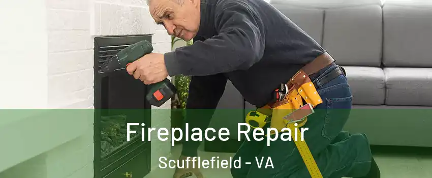 Fireplace Repair Scufflefield - VA