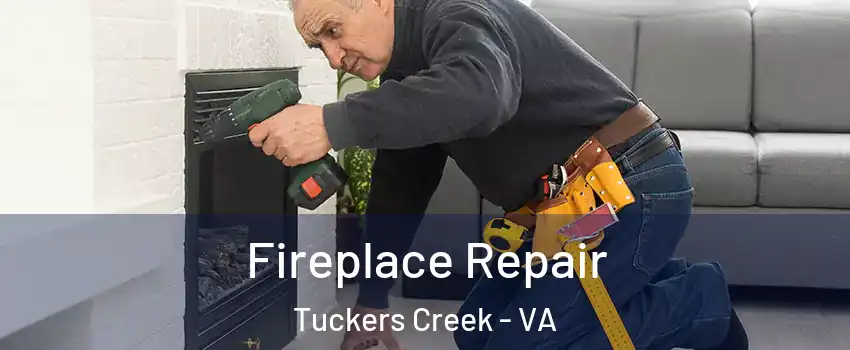 Fireplace Repair Tuckers Creek - VA