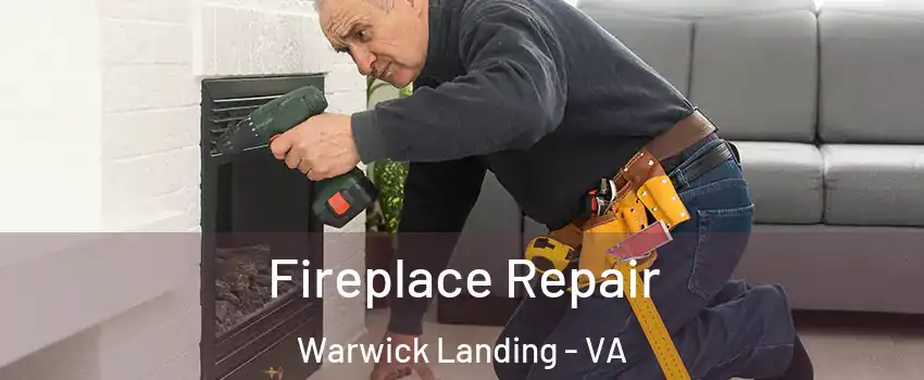 Fireplace Repair Warwick Landing - VA