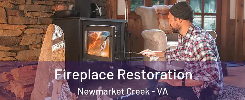 Fireplace Restoration Newmarket Creek - VA
