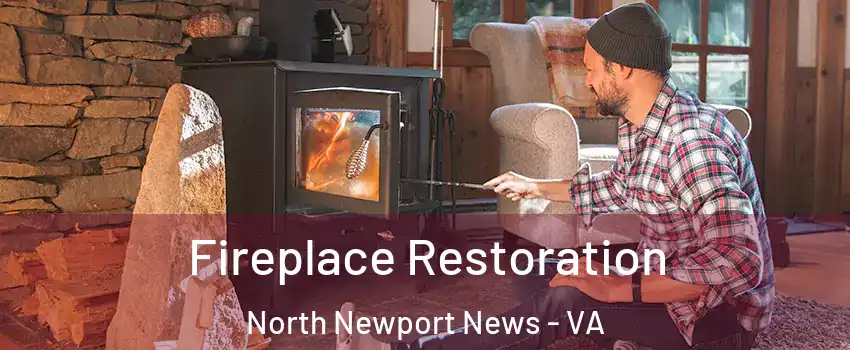 Fireplace Restoration North Newport News - VA