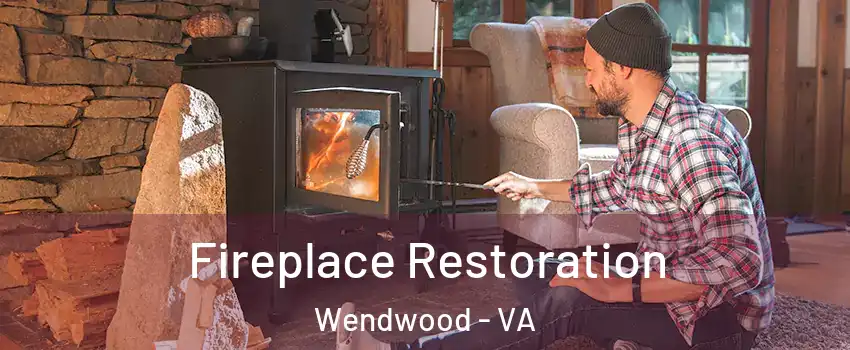 Fireplace Restoration Wendwood - VA