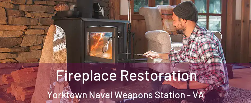 Fireplace Restoration Yorktown Naval Weapons Station - VA