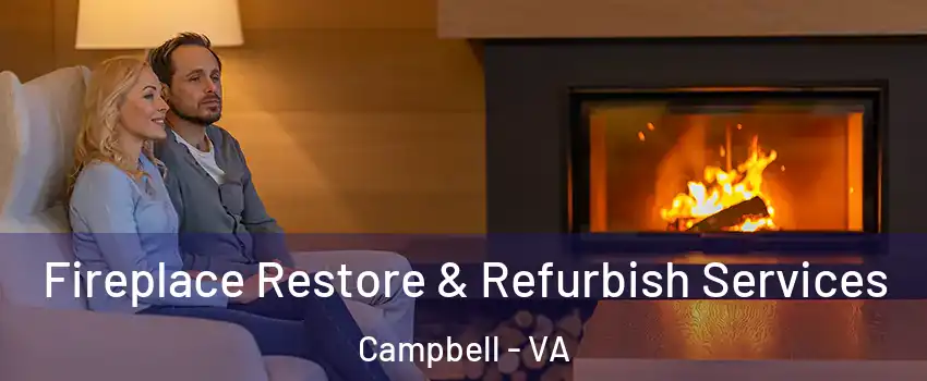 Fireplace Restore & Refurbish Services Campbell - VA
