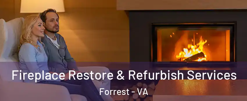 Fireplace Restore & Refurbish Services Forrest - VA