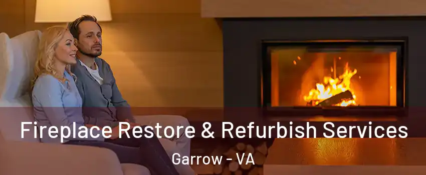 Fireplace Restore & Refurbish Services Garrow - VA
