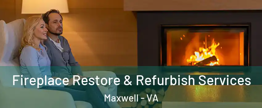 Fireplace Restore & Refurbish Services Maxwell - VA