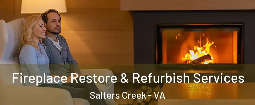 Fireplace Restore & Refurbish Services Salters Creek - VA