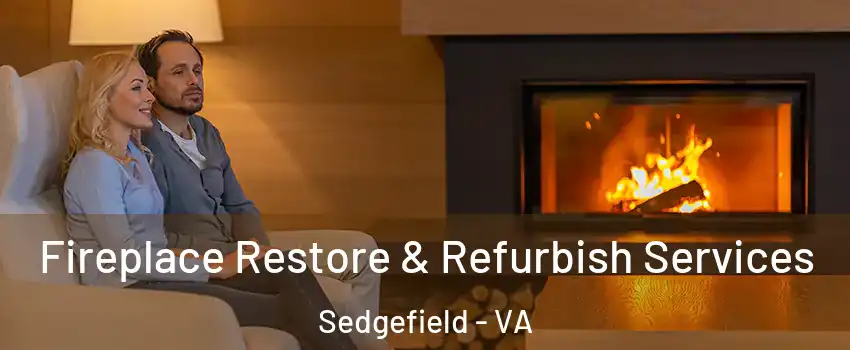 Fireplace Restore & Refurbish Services Sedgefield - VA