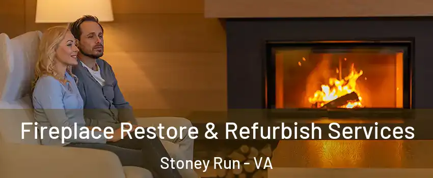 Fireplace Restore & Refurbish Services Stoney Run - VA