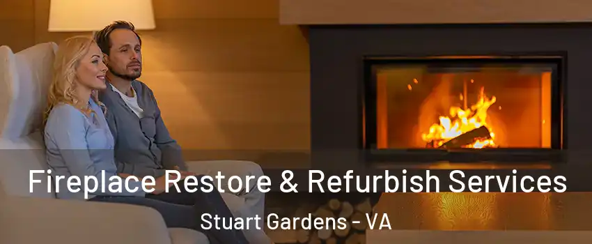 Fireplace Restore & Refurbish Services Stuart Gardens - VA