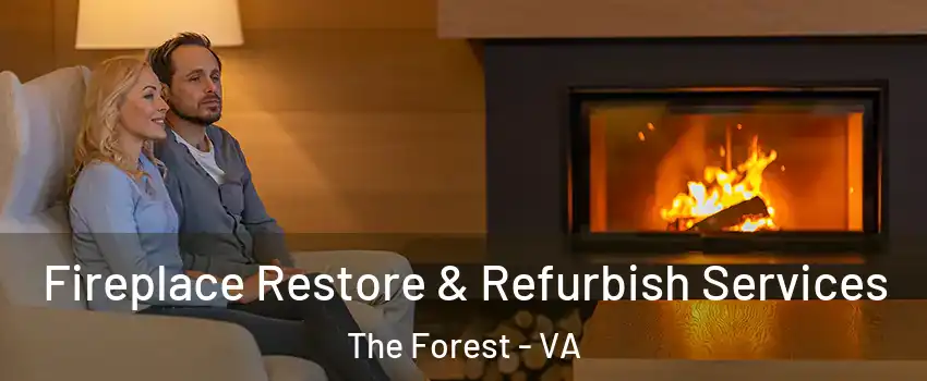 Fireplace Restore & Refurbish Services The Forest - VA