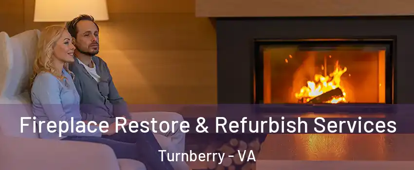 Fireplace Restore & Refurbish Services Turnberry - VA