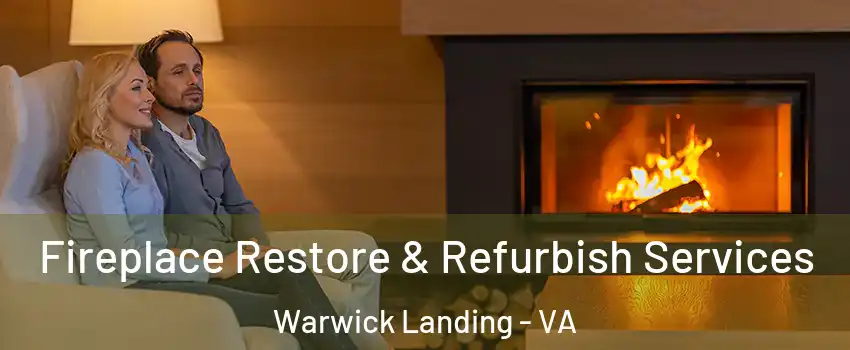 Fireplace Restore & Refurbish Services Warwick Landing - VA