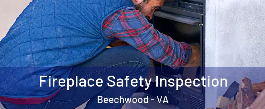 Fireplace Safety Inspection Beechwood - VA