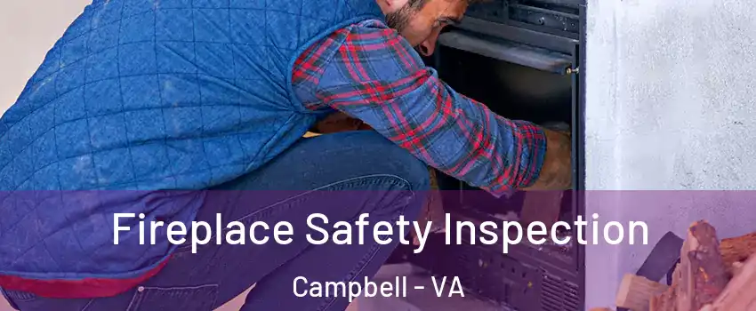 Fireplace Safety Inspection Campbell - VA
