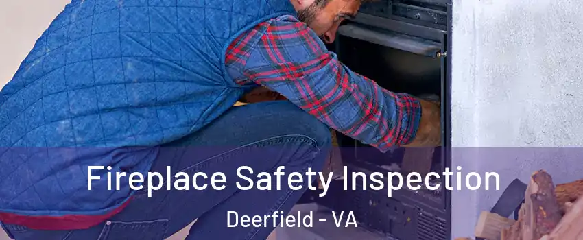 Fireplace Safety Inspection Deerfield - VA
