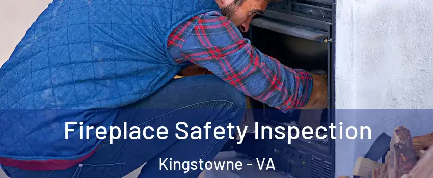 Fireplace Safety Inspection Kingstowne - VA